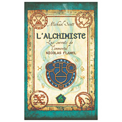 L'alchimiste : les secrets de l'immortel Nicolas Flamel