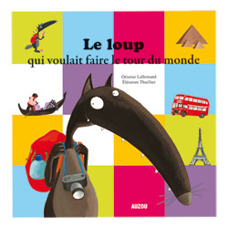 Le Loup qui voulait faire le tour du Monde