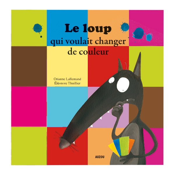 Loup Qui Voulait Changer De Couleur Auzou King Jouet Livres Auzou Mediatheque Jeux Videos