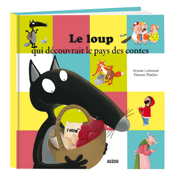 Le loup qui découvrait le pays des contes