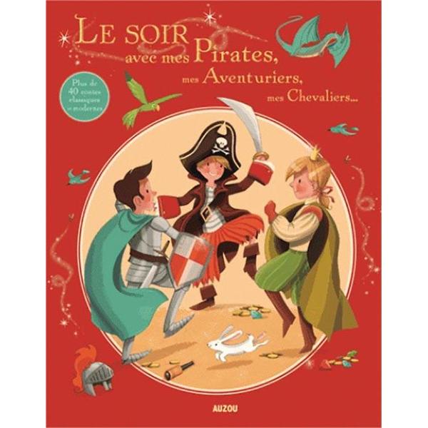  Le soir avec mes pirates, mes aventuriers, mes chevaliers…