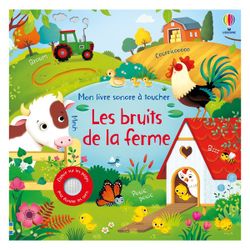 Les bruits de la ferme - Livre sonore à toucher