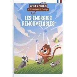 Willy Wild - Les énergies renouvelables