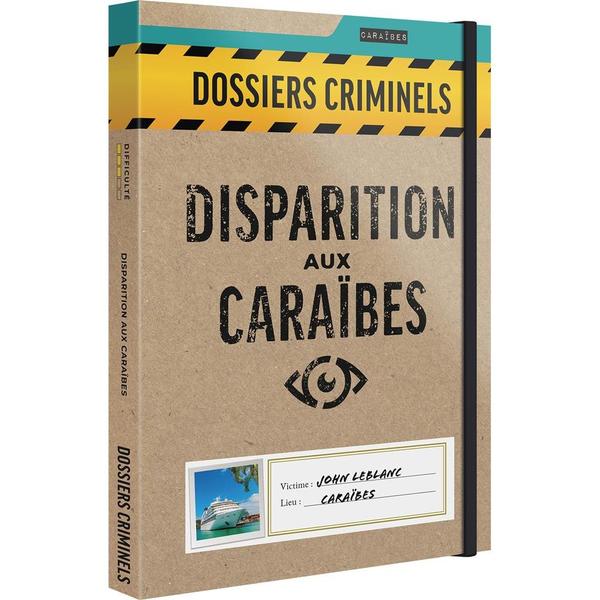 Dossiers Criminels - Disparition Aux Caraïbes