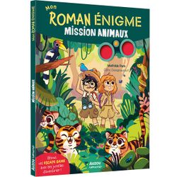 Mon roman énigme - Mission animaux