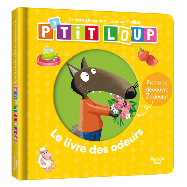 Mon livre des odeurs et des couleurs - P tit loup