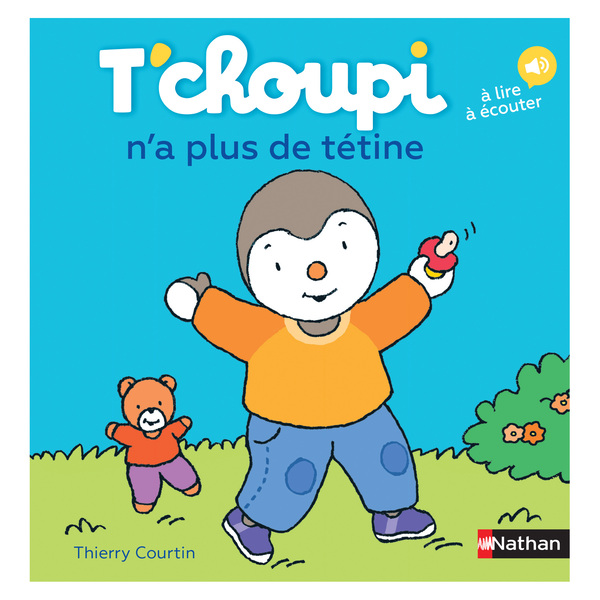 T'choupi n'a plus de tétine - Un livre à lire et à écouter