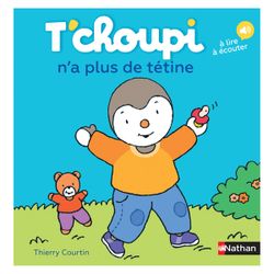 T'choupi n'a plus de tétine - Un livre à lire et à écouter