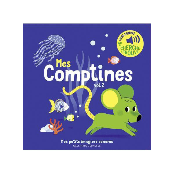 Mes comptines Tome 2 - Des sons à écouter, des images à regarder