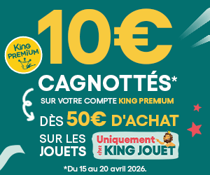 Jouets Uniquement chez King Jouet